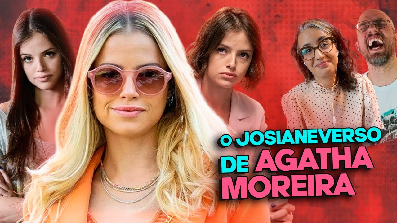 TODAS as JOSIANES de AGATHA MOREIRA | Coisas de TV
