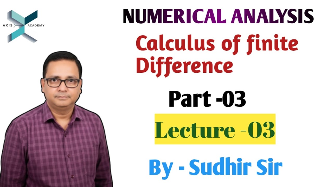 3. CALCULUS OF FINITE DIFFERENCE | (L-03)