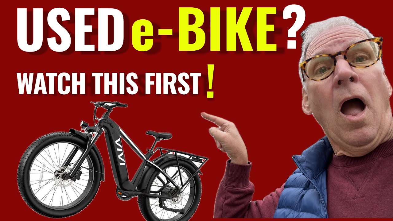 6 Must-Know Tips Before Buying a Used eBike (Don&rsquo;t Get Scammed!) #usedebike  #ebiketips #ebike