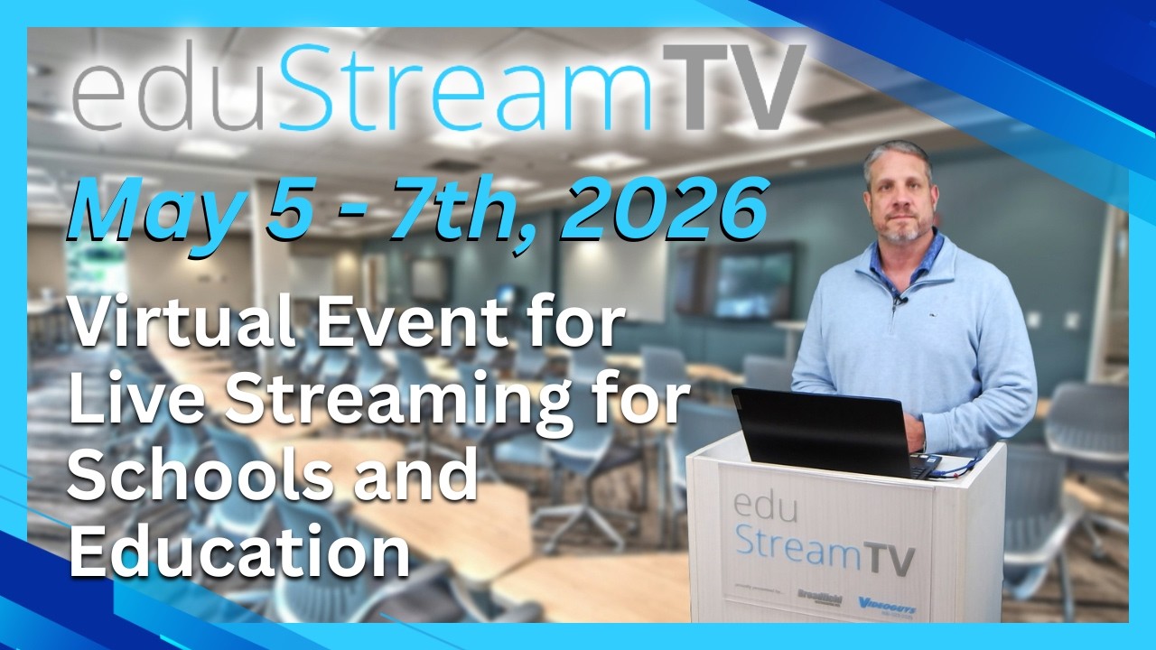 eduStreamTV 2025 - A 3-Day Virtual Event for Students & Educators!