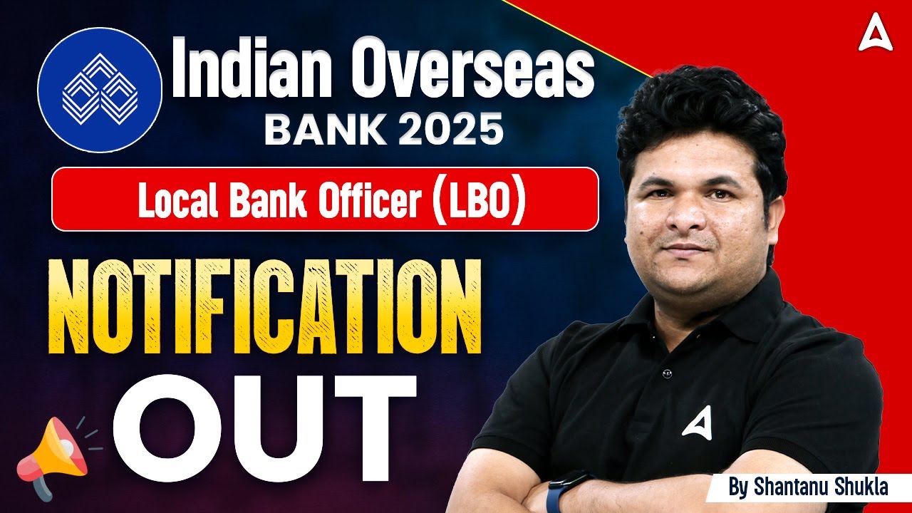 Indian Overseas Bank Recruitment 2025 | Indian Overseas Bank LBO Notification Out | Full Details