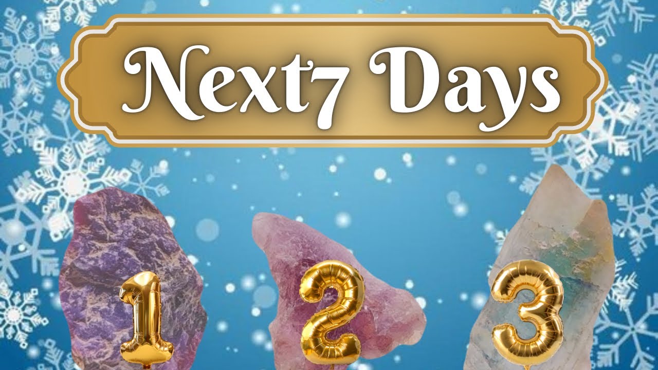 The Next 7 Days Predictions Pick A Card