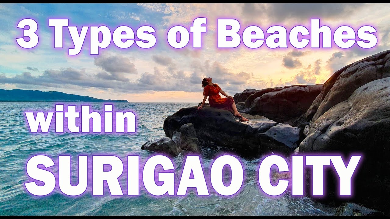 Surigao City's 3 Types of Beaches (4k)