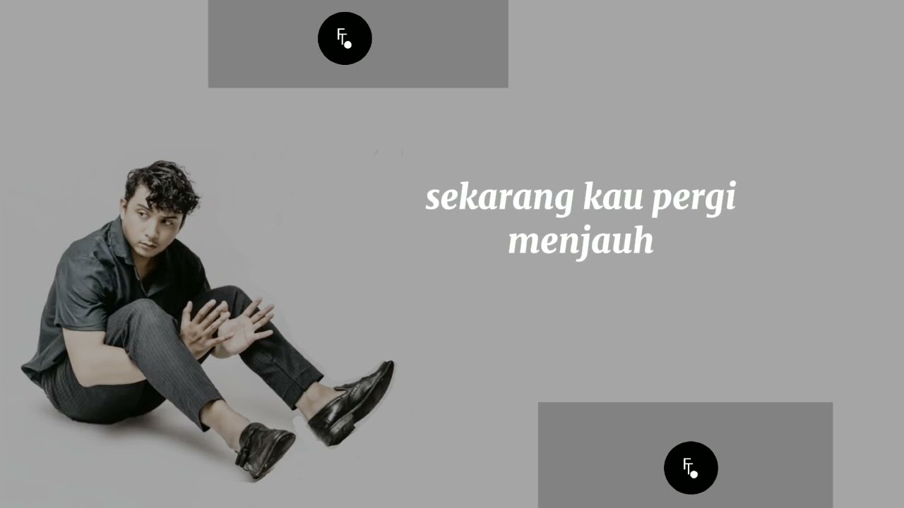 Aku Bukan Untukmu (Sekarang kau pergi menjauh) - Sal Priadi (lirik)