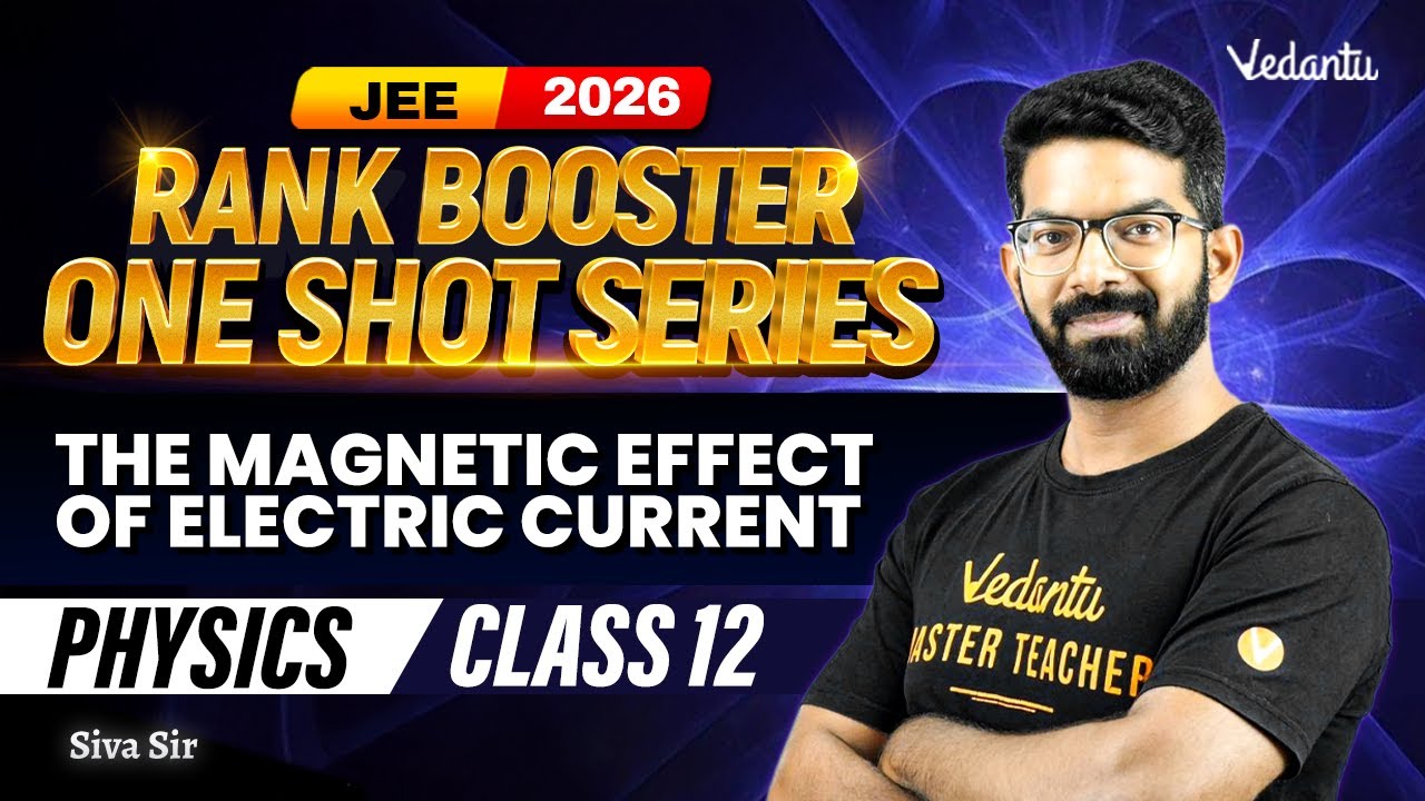 Magnetic Effects of Electric Current | Rank Booster One Shot Series | Class 12  Physics | Siva Sir