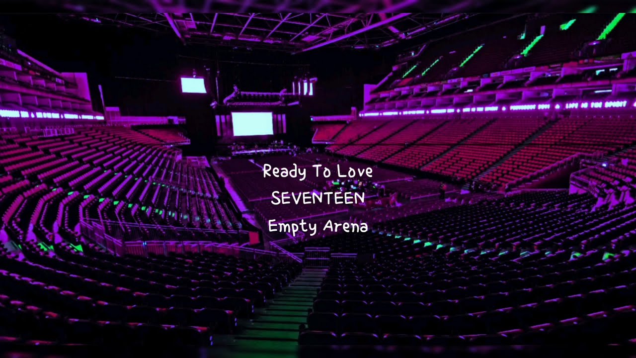 Ready To Love by SEVENTEEN but you're in an empty arena [CONCERT AUDIO] [USE HEADPHONES] 🎧