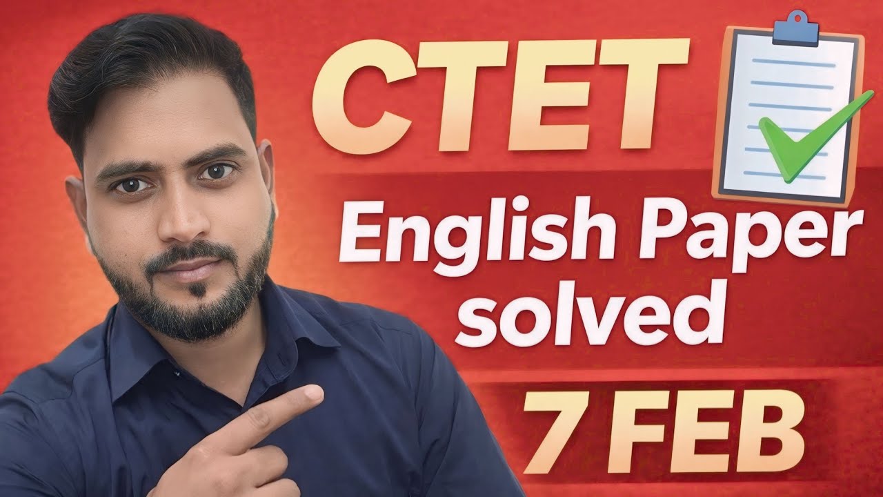 CTET English answer keys Solve paper 7 feb | English paper 1 and English Paper 2