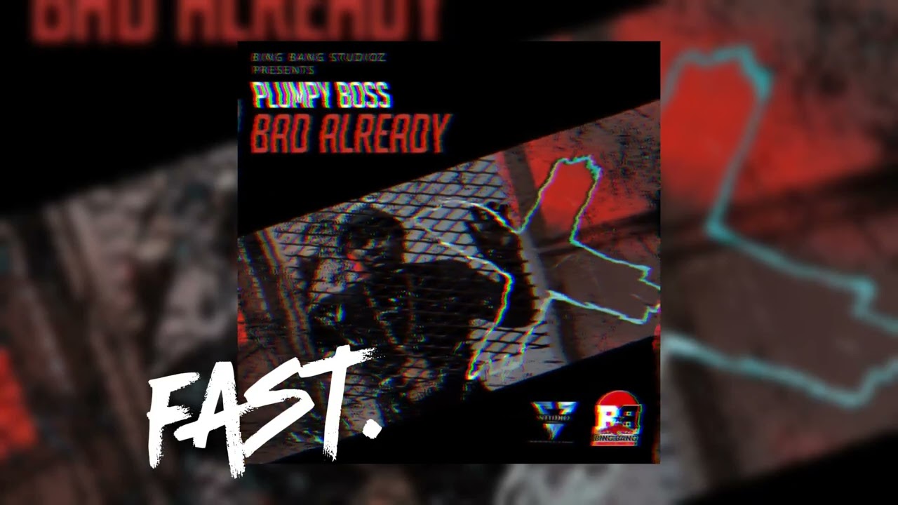 plumpy Boss-Bad Already fast