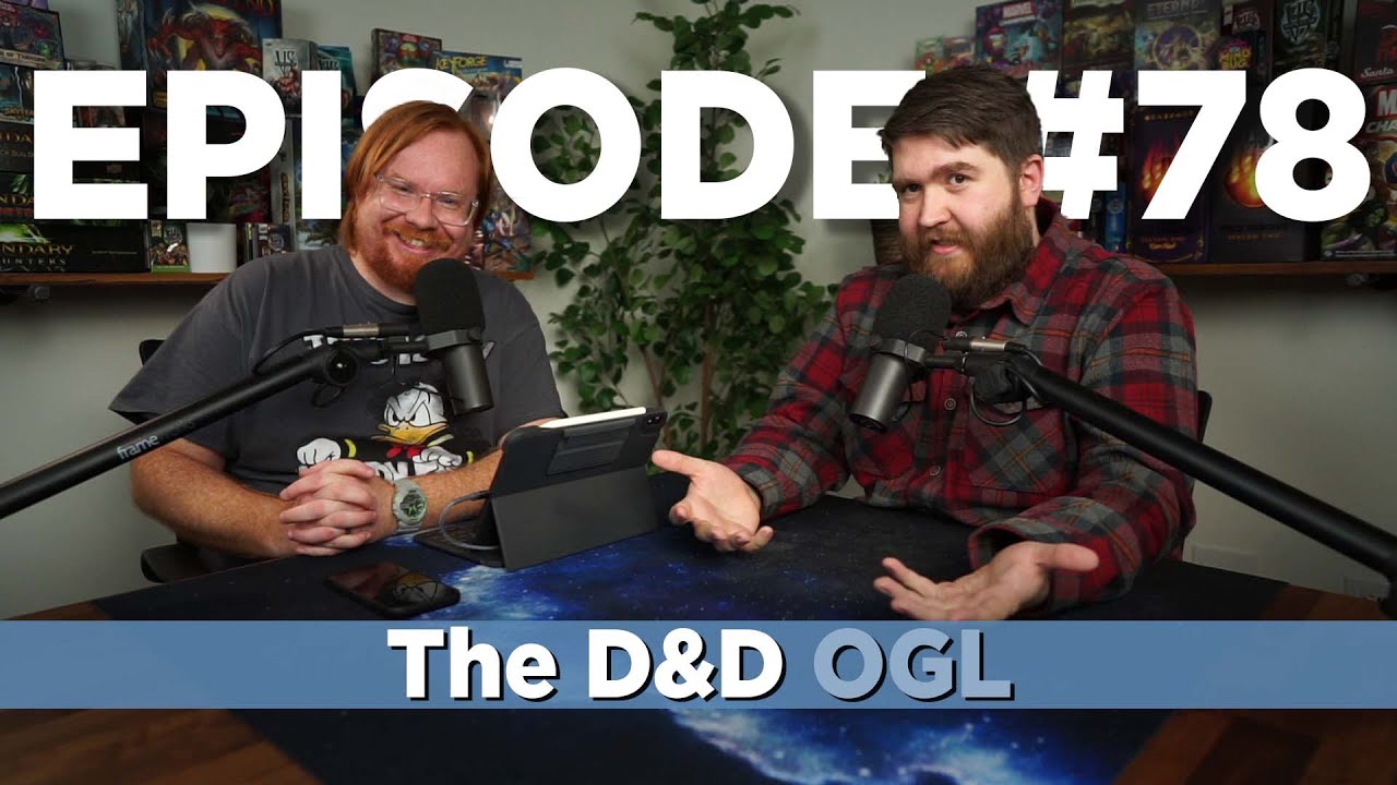 The Dungeons & Dragons Open Gaming License Fiasco - Episode #78