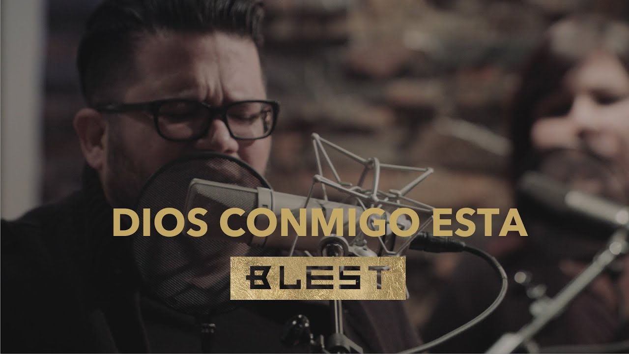 Dios Conmigo Est&aacute; (Ac&uacute;stico) - Blest