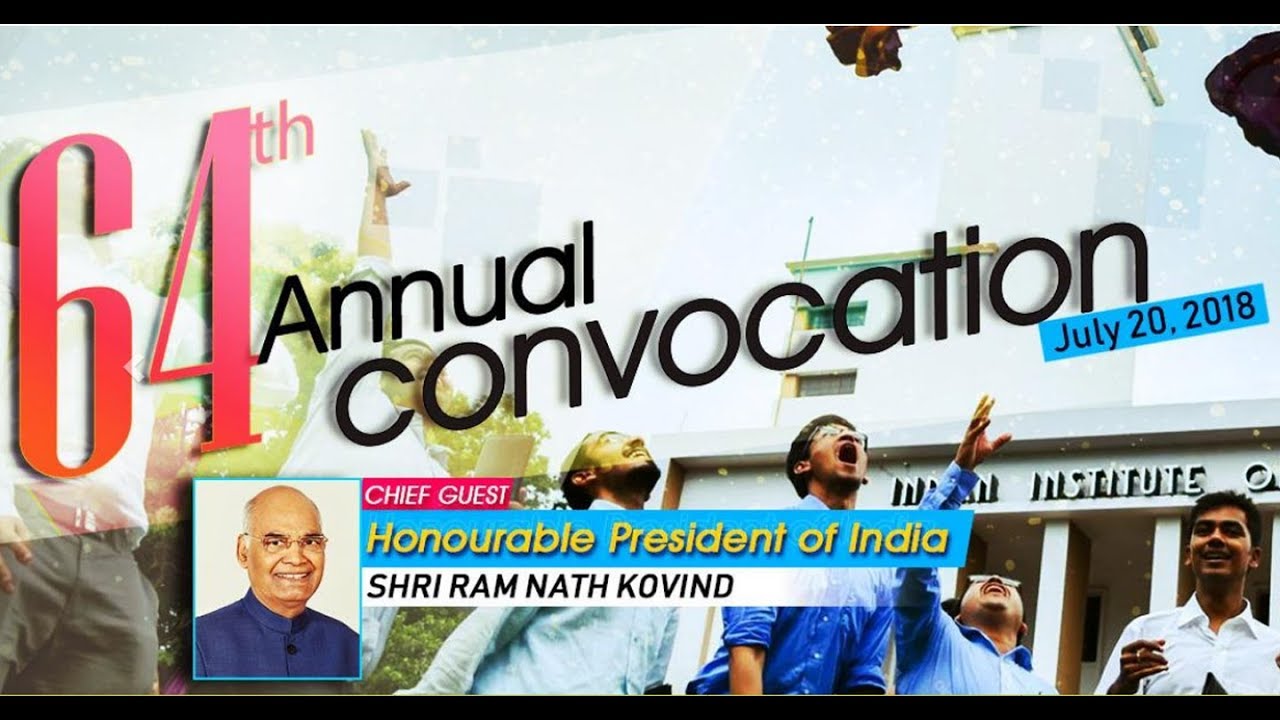 64th Annual Convocation, IIT Kharagpur, 20th July 2018,  1st Session (Mirror-01)