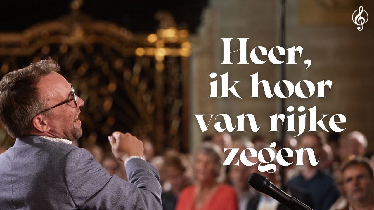 Heer! Ik hoor van rijke zegen | Pinksterzang Dordrecht