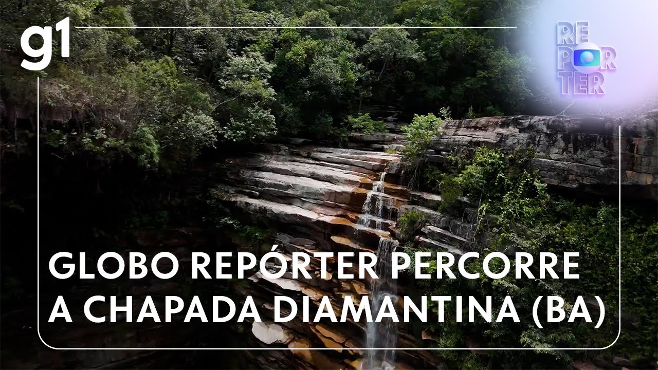 Cachoeira do Mosquito: Globo Repórter percorre lugares da Chapada Diamantina, na Bahia