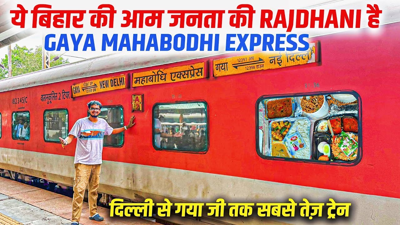 New Delhi - Gaya Mahabodhi Express Journey With Rajdhani Gang Crossings And Food Review *mja agya*