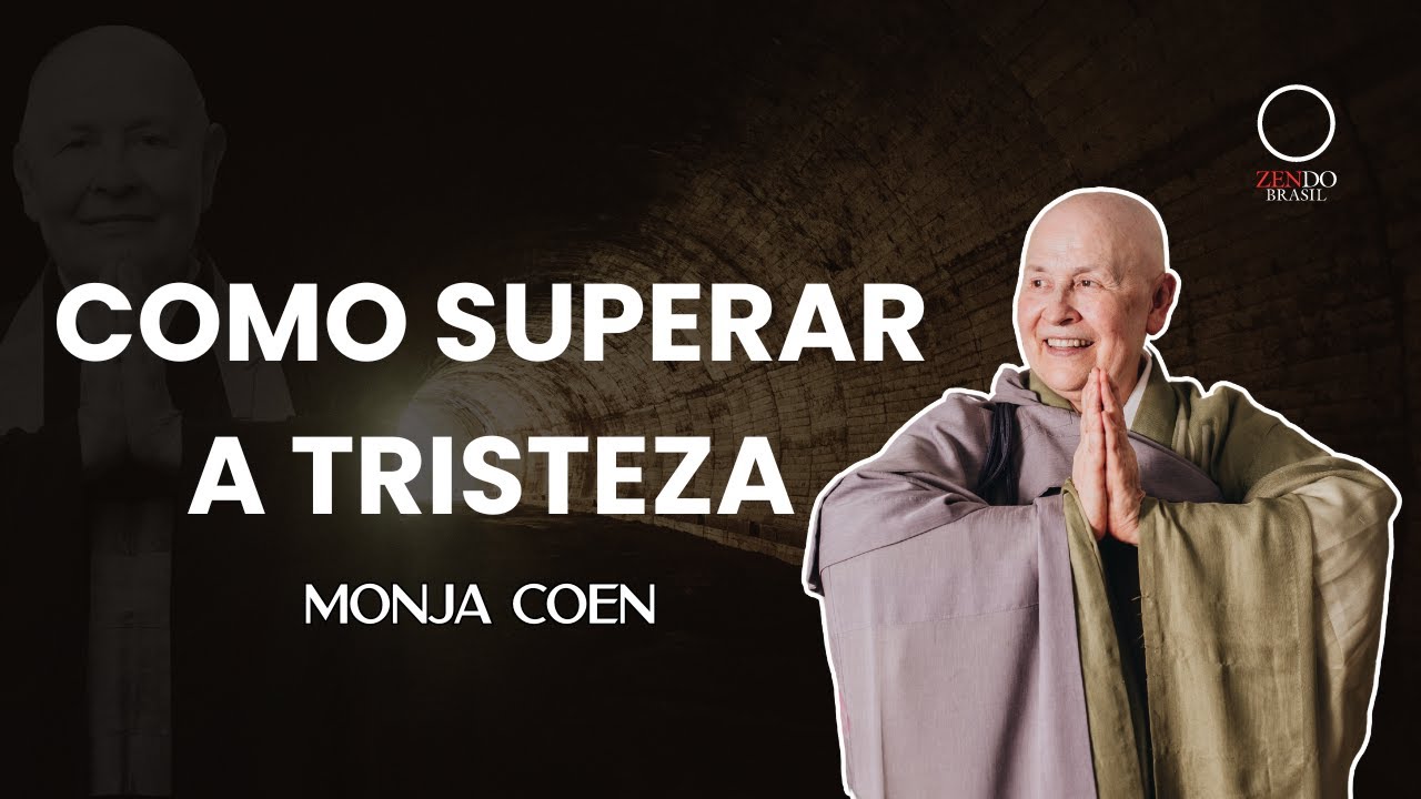 COMO SUPERAR A TRISTEZA MONJA COEN #zen