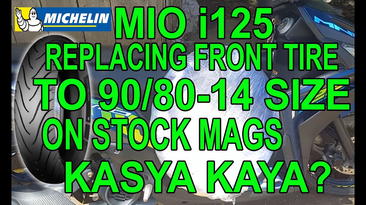 MIO i125 REPLACING FRONT TIRE TO 90/80-14 ON STOCK MAGS KASYA KAYA?