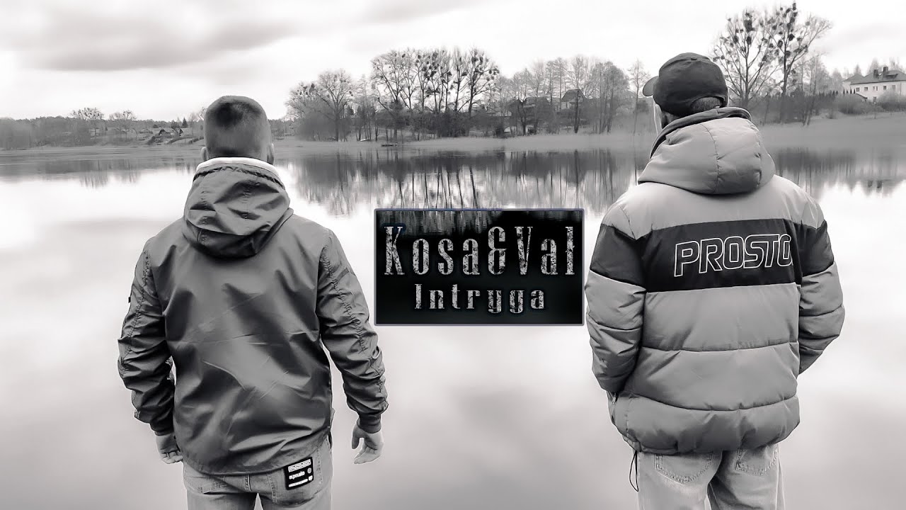 Kosa&VAŁ - 