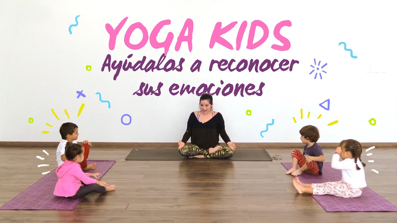 YOGA ayuda a tus hijo a reconocer sus emociones -Yoga International en Español