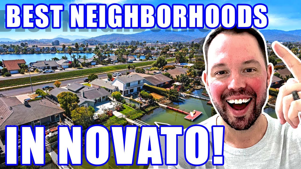 DISCOVER The Best Neighborhoods In Novato California: A COMPREHENSIVE Guide | California Realtor