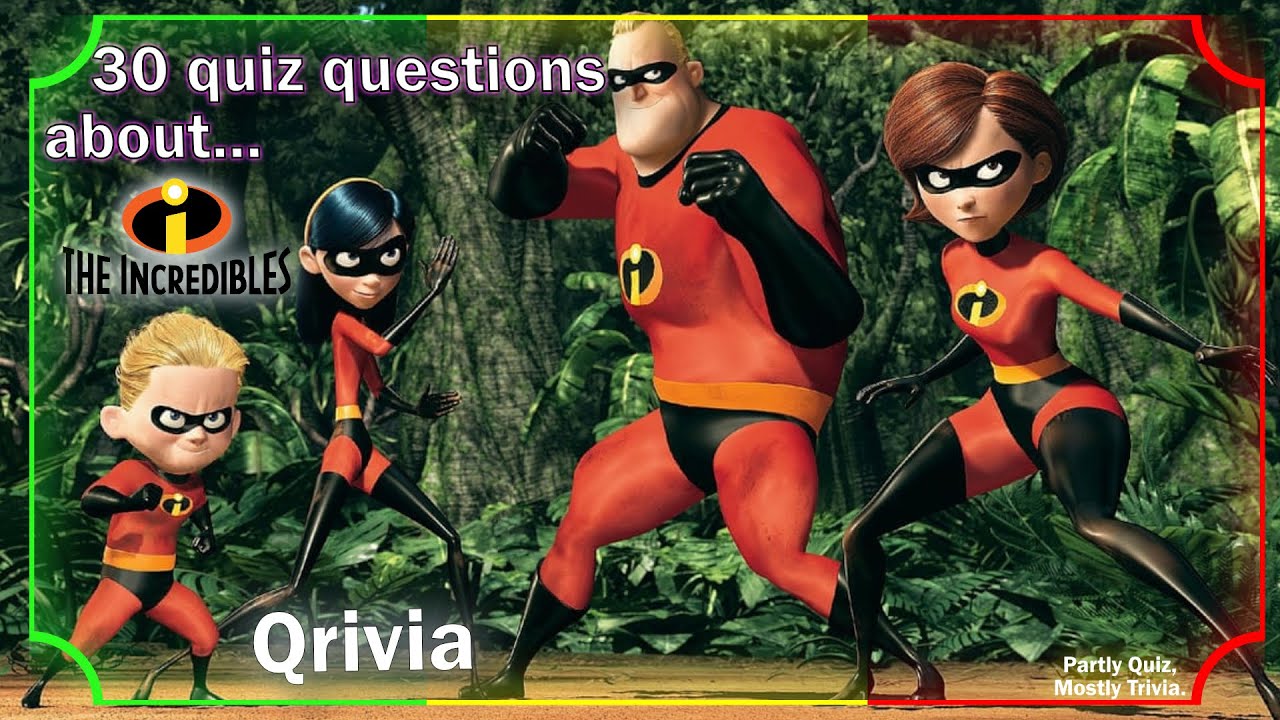 30 Quiz Questions for Disney's The Incredibles (2004) WITH ANSWERS