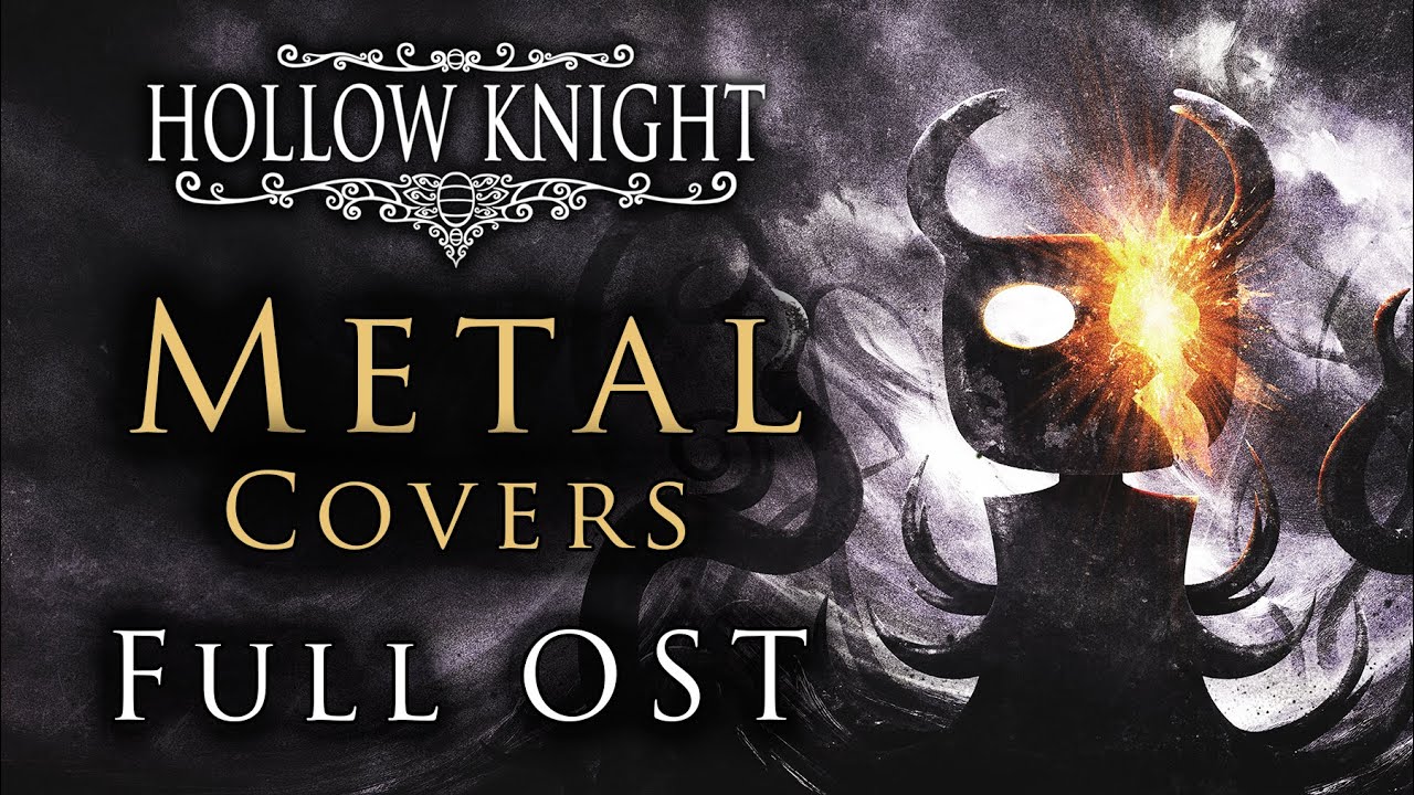 Entire Hollow Knight Soundtrack but it's METAL AF