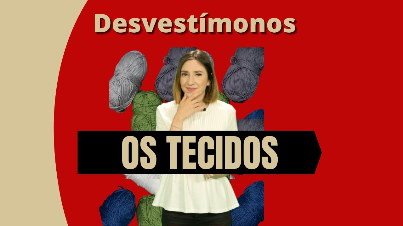 Desvestímonos - OS TECIDOS