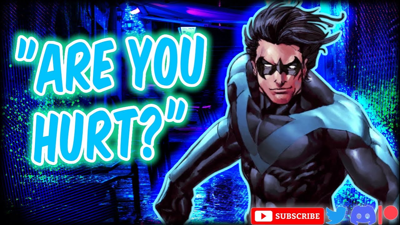 [M4A] Nightwing x Listener | Saved by A Vigliante | [Comfort] [Gentle] [Protective]