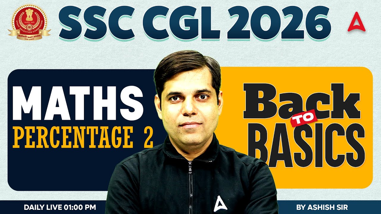 SSC CGL 2026 | SSC CGL Maths Classes | Maths Percentage 02 | SSC CGL 2026 Maths By Ashish Sir