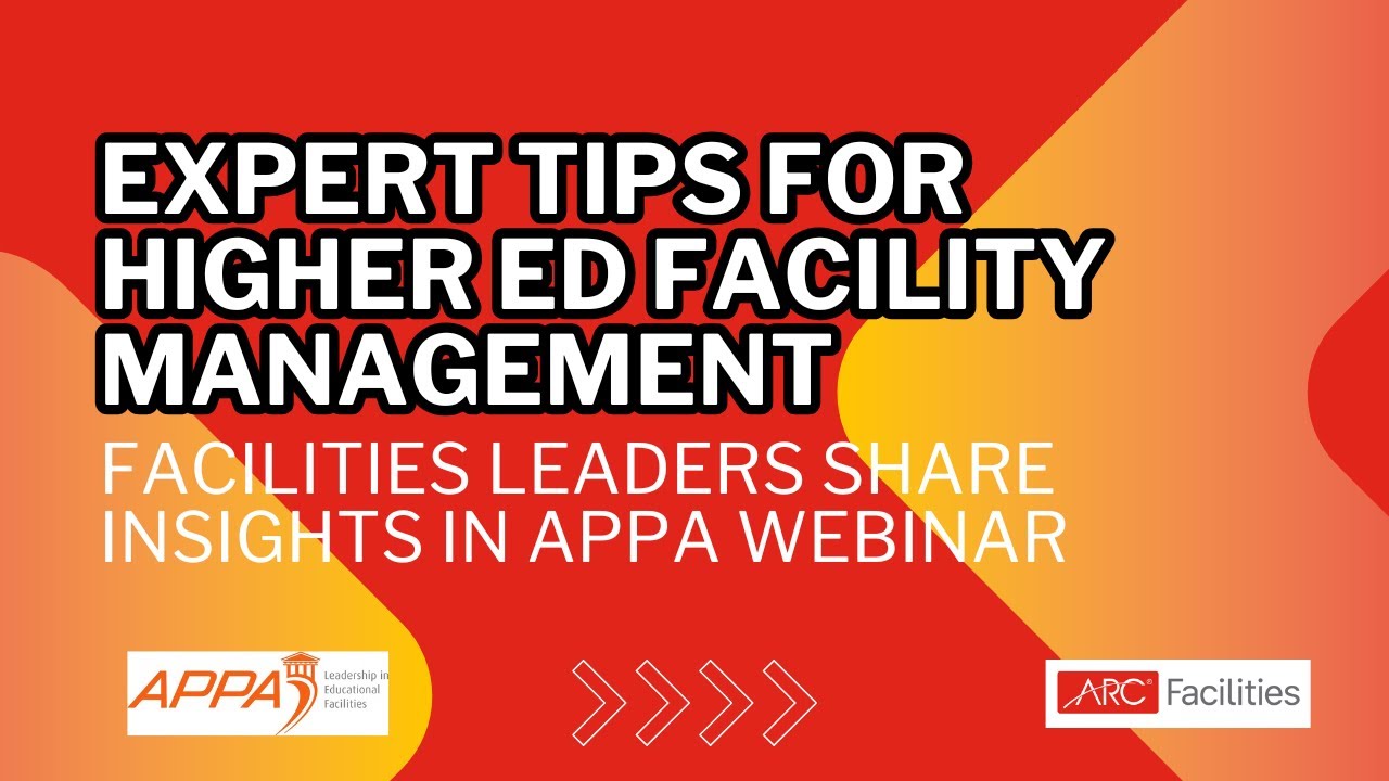 Expert Tips for Higher Ed Facility Management   Facilities Leaders Share Insights in APPA Webinar
