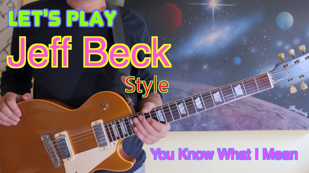 You Know What I Mean Jeff Beck, I hear this way (RIP Jeff, 01. 10. 23)