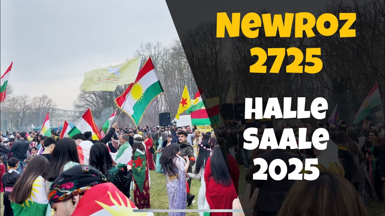 🔥Newroz 2025 Halle (Saale) نوروز هالة زالة 2025 🔥