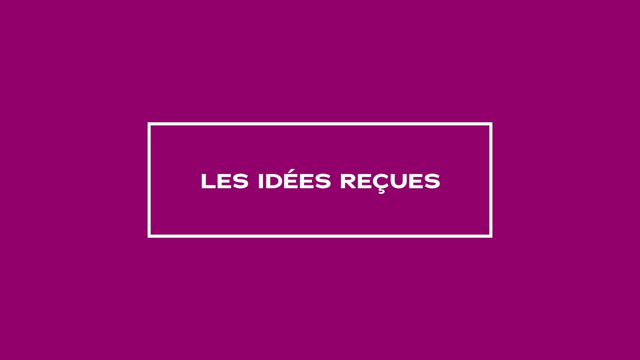 Les idées reçues