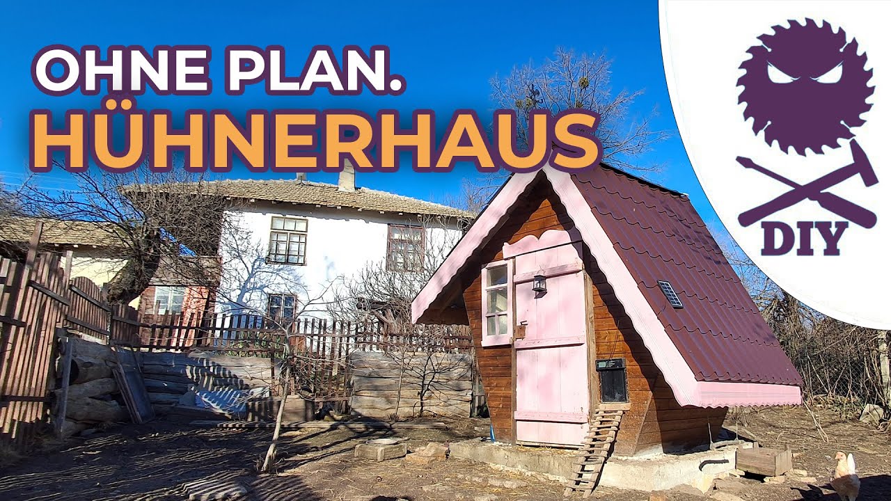 Wir hatten keinen Plan. Und genau so entstand unser Hühnerhaus