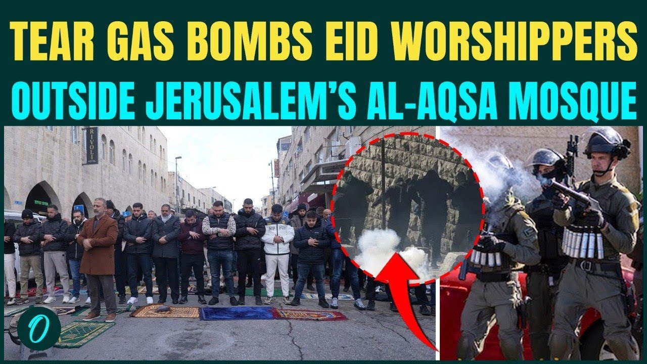 Netanyahu Orders TEAR GAS On PALESTINIAN Worshippers During Eid Prayers Outside AL-AQSA Jerusalem