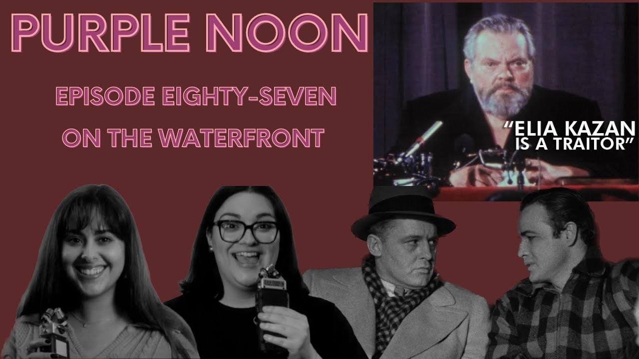 Purple Noon: Episode Eighty-Seven (On The Waterfront)