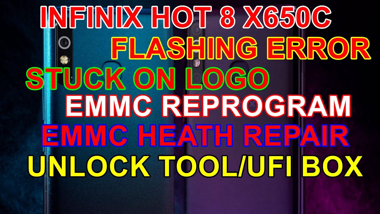Infinix hot 8 x650c flashing error, stuck on logo, image verify error, emmc reprogramming