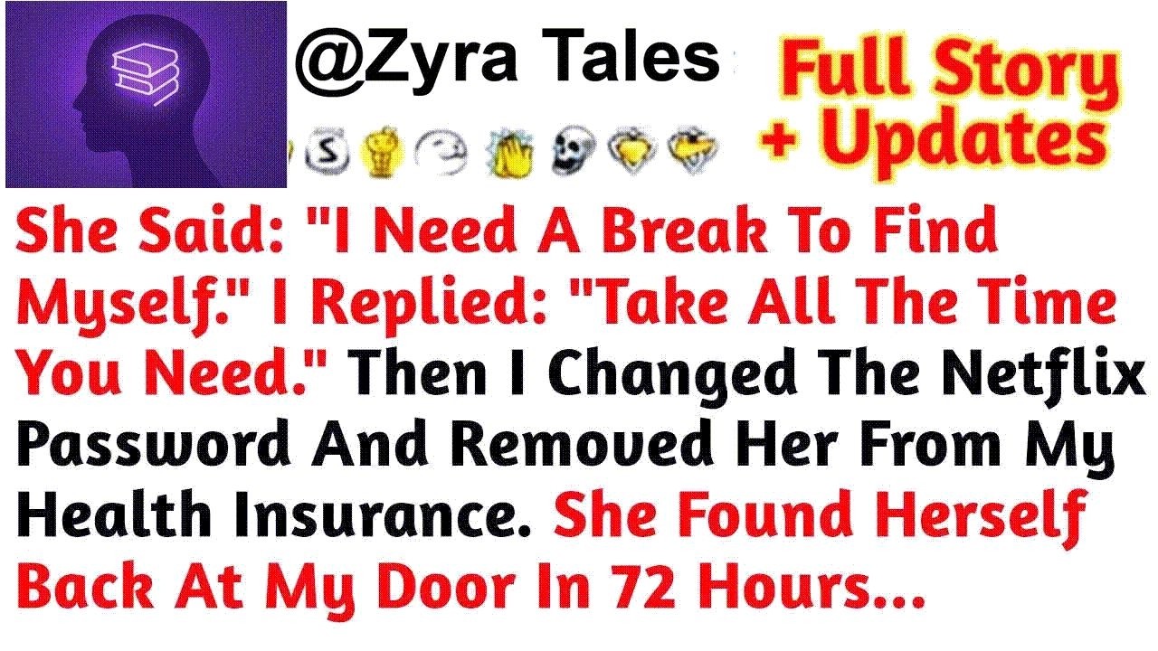 She Said： ＂I Need A Break To Find Myself ＂ I Replied： ＂Take All The Time You Need ＂⧸Reddit Stori