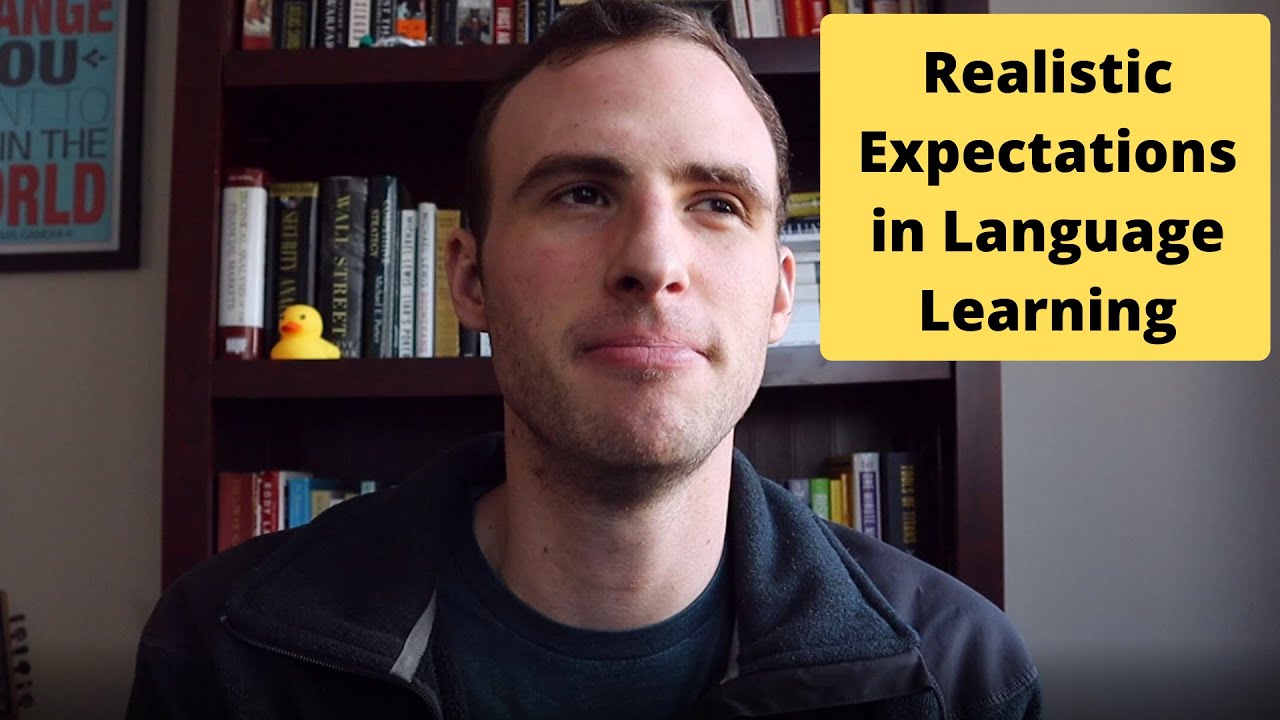 Realistic Expectations in Language Learning