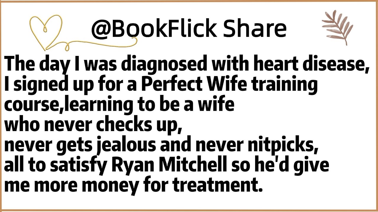 The day I was diagnosed with heart disease,I signed up for a Perfect Wife training course,learning