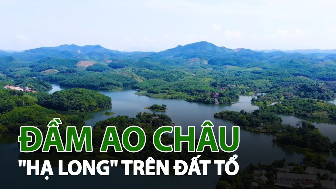 Đầm Ao Châu – Hạ Long của đất Phú Thọ| VTC14