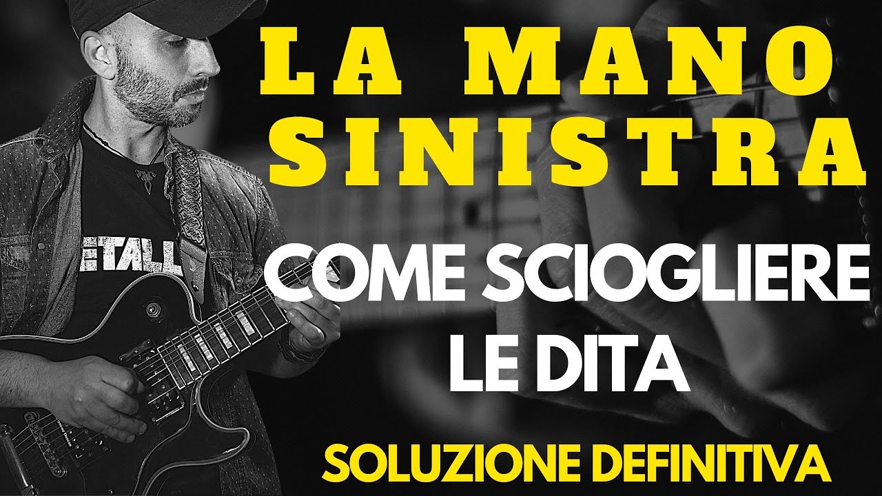 COME SCIOGLIERE LE DITA SULLA CHITARRA | LA MANO SINISTRA|