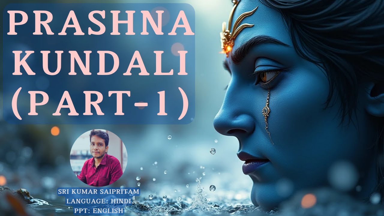 Prashna Kundali | Part-1 | Prashna Jyotish | Horary Astrology | Sri Kumar Saipritam