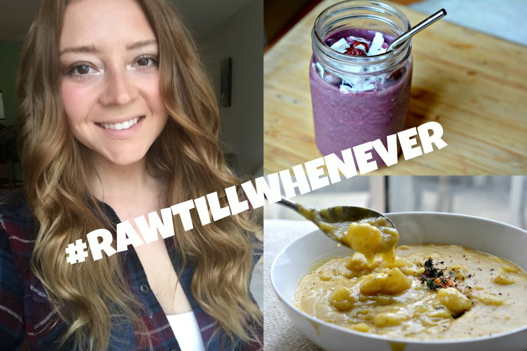 What I Ate Today #RawTillWhenever