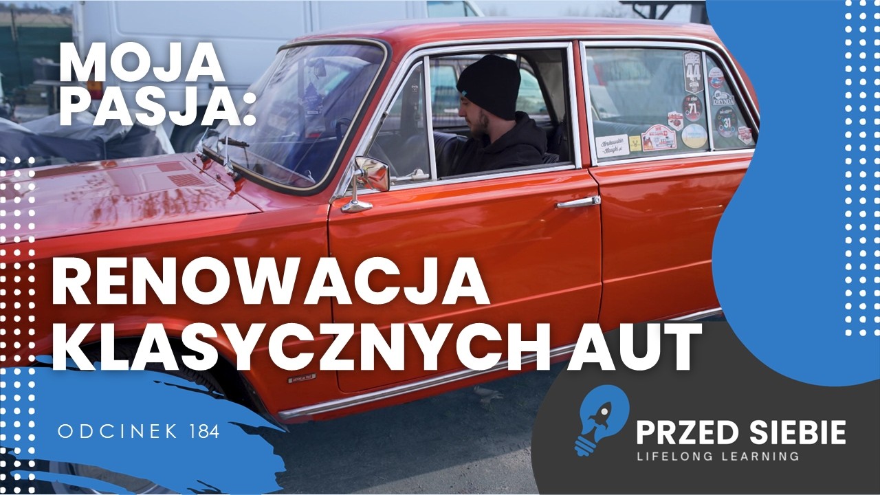 Moja pasja: renowacja starych aut. Drugie życie klasyk&oacute;w 🚗 | Przed Siebie