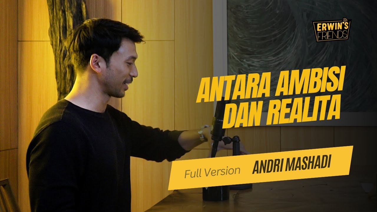 Andri Mashadi: Antara Ambisi dan Realita