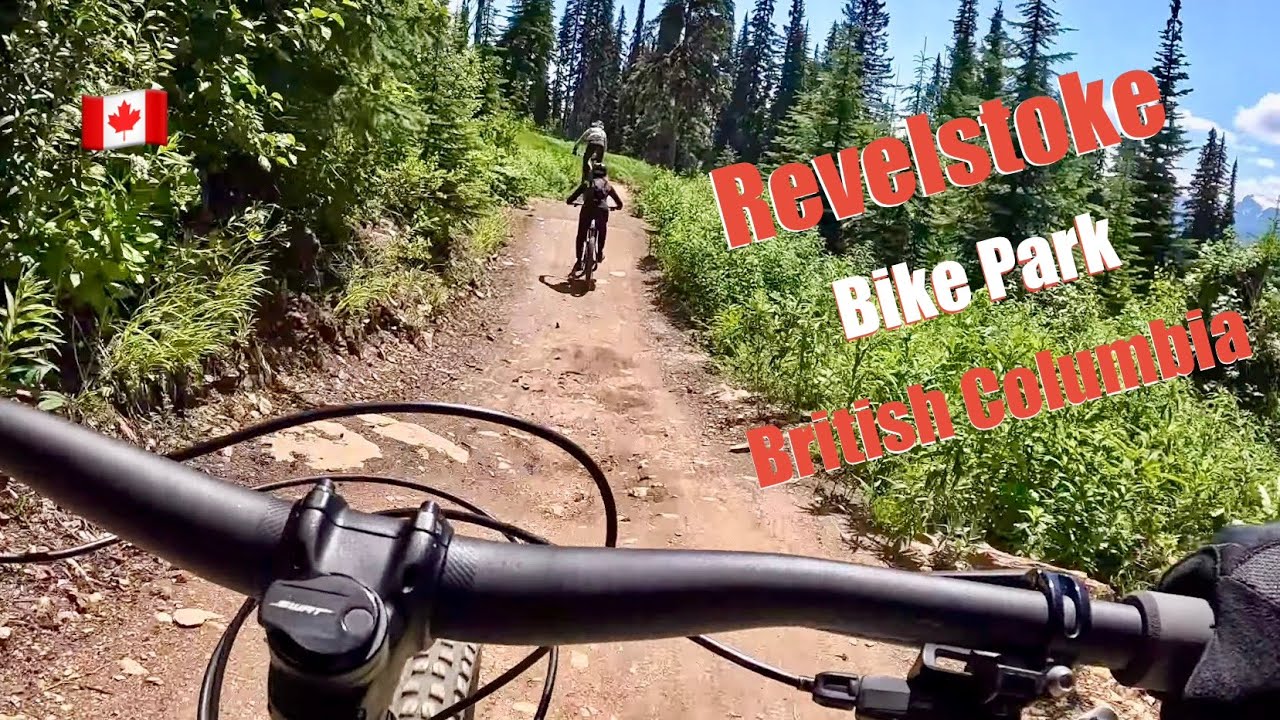 Revelstoke: One of the best Bike Parks in British Columbia