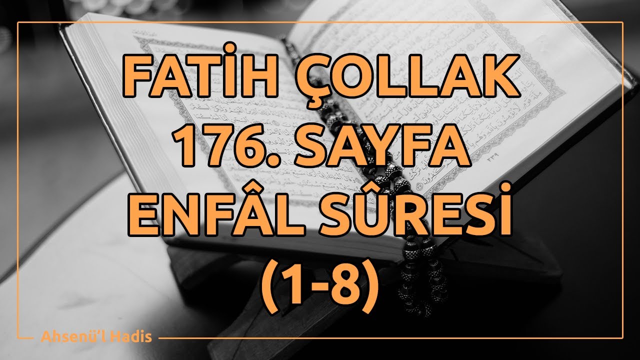 Fatih Çollak - 176.Sayfa - Enfâl Suresi (1-8)