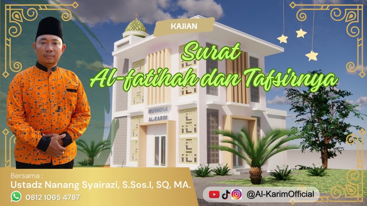 KAJIAN || SURAT AL-FATIHAH DAN TAFSIRNYA || Ust Nanang Syairazi, S.Sos.I, SQ, MA.