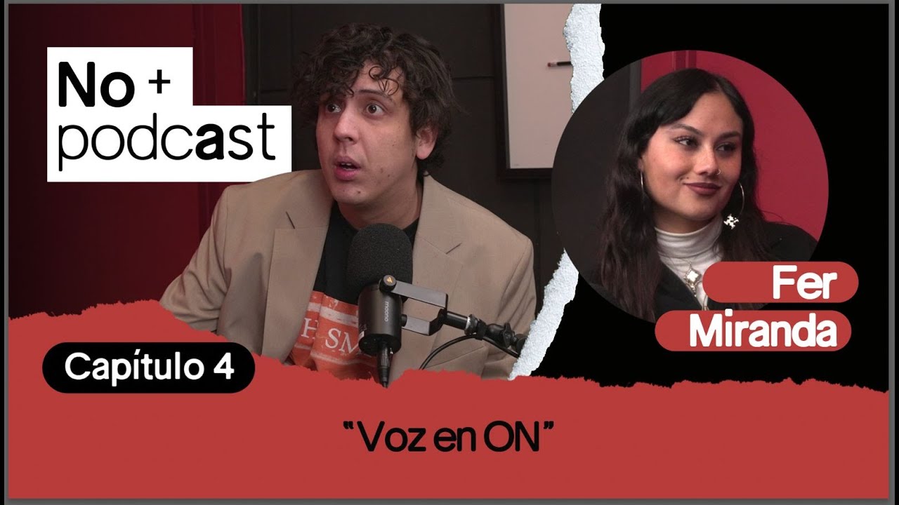 Escarbando: No + Podcast: Voz en On junto a Fer Miranda T01 E04