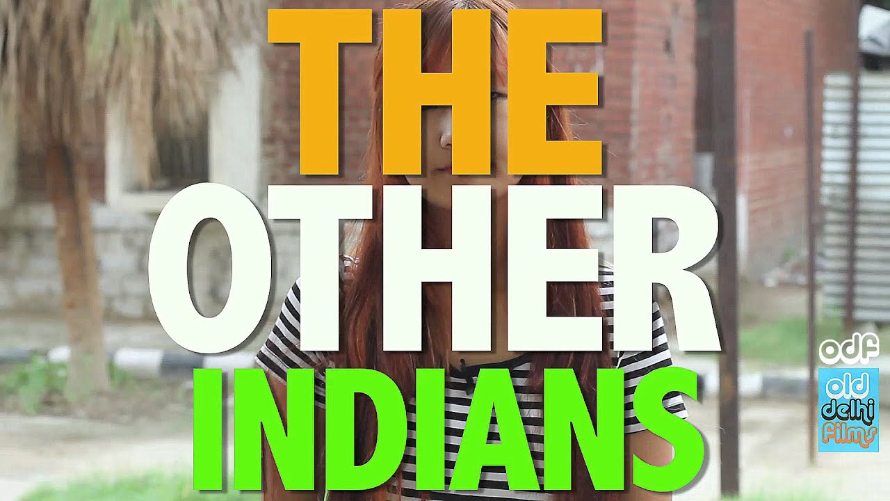 The OTHER INDIANS - (ODF) | North East India
